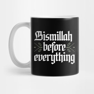 Bismillah Before Everything Mug